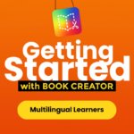 Getting Started with Book Creator Multilingual earners.