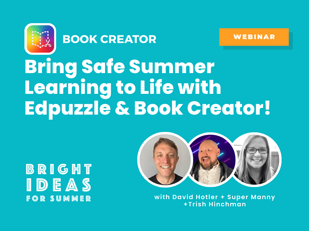 Featured image for “Bring Safe Summer Learning to Life with Edpuzzle & Book Creator!”